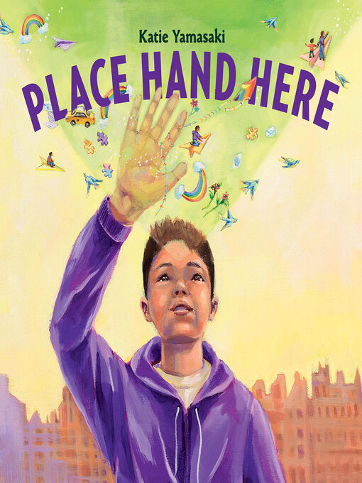 Title details for Place Hand Here by Katie Yamasaki - Available
